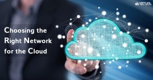 Choosing the Right Network for the Cloud